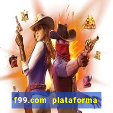 f99.com plataforma de jogos